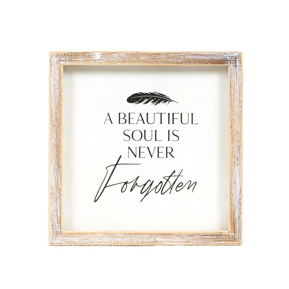 A Beautiful Soul is Never Forgotten Wooden Sign